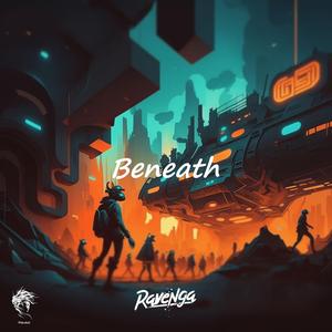 Beneath