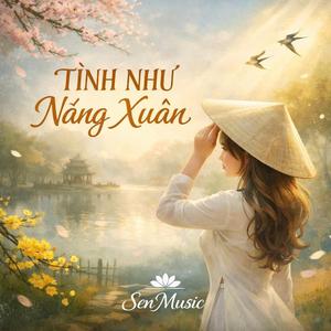 TÌNH NHƯ NẮNG XUÂN