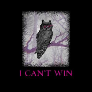 I Can't Win (feat. Lyv)
