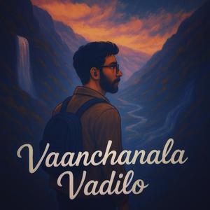 Vaanchanala Vadilo