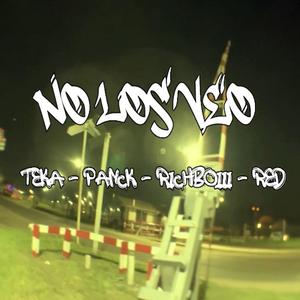 NO LOS VEO (feat. RichBoiii, panck & red)