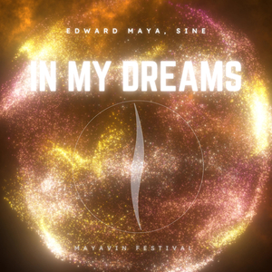 In My Dreams (Mayavin Festival) [Extended]