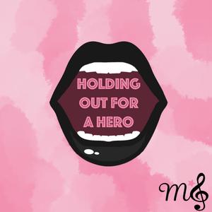 Holding Out for a Hero