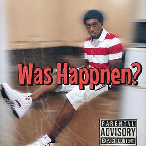 Was Happnen?