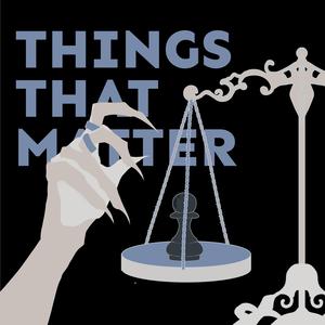 Things That Matter