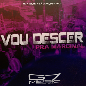 Vou Descer pra Marginal