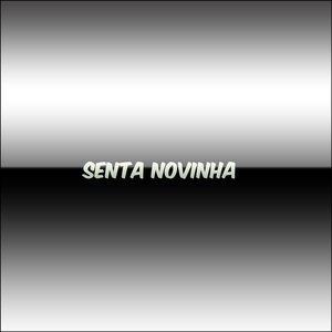 Senta Novinha