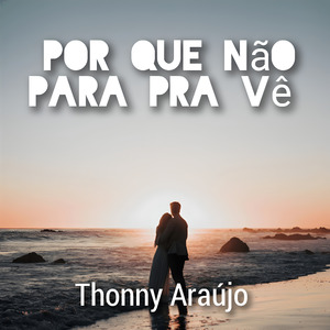 Por Que Não para pra Vê