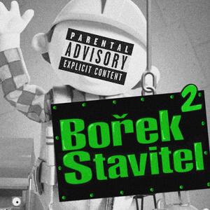 Bořek Stavitel 2 (feat. Lil Fuzed)