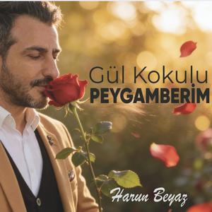 Gül Kokulu Peygamberim