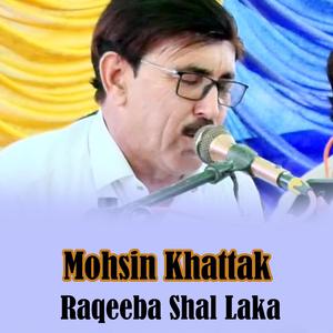 Raqeeba Shal Laka