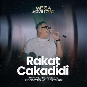 Rakat Cakadidi (MEGA MOVE IT FEST)