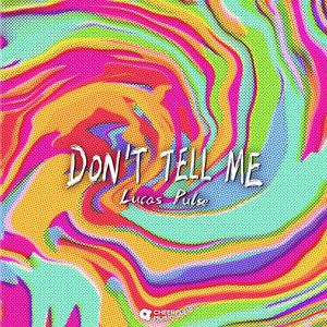 Don't Tell Me