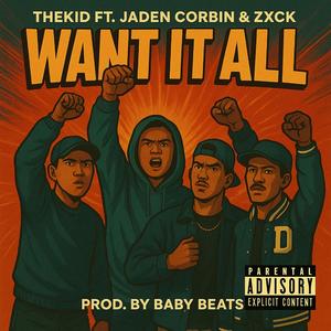 Want it all (feat. JADEN CORBIN & Zaxk)