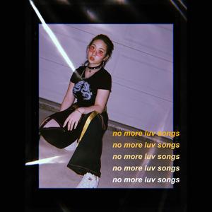 No More Luv Songs