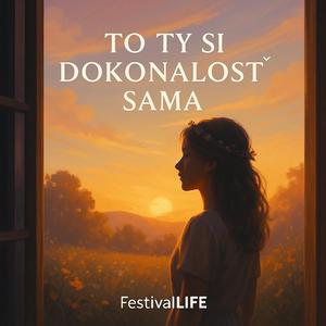 FestivalLIFE - To ty si dokonalosť sama