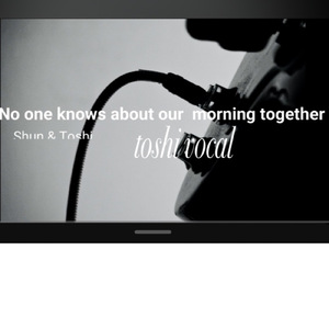 No one knows about our morning together toshi vocal