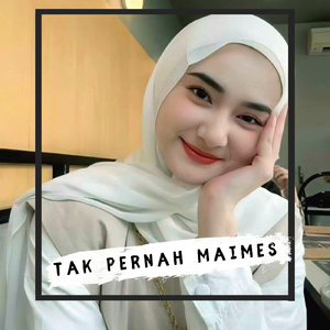 Tak Pernah Maimes