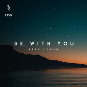Be With You