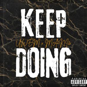 KEEP DOING (feat. Mani2x)