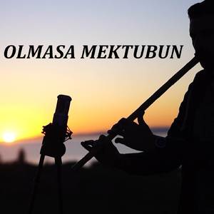Olmasa Mektubun