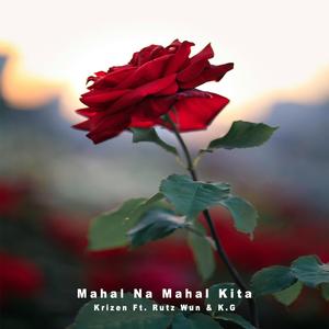 Mahal Na Mahal Kita (feat. Rutz Wun, K.G & Hustle & Provide)