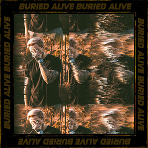 BURIED ALIVE