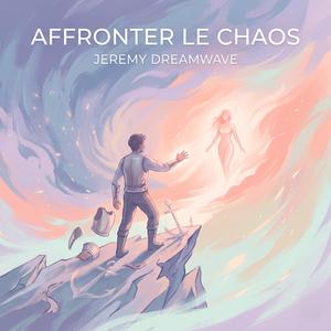 Affronter le chaos