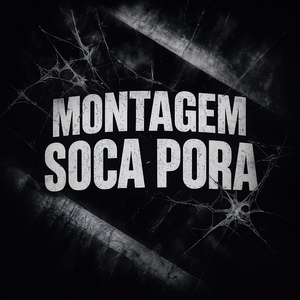 MONTAGEM SOCA PORA