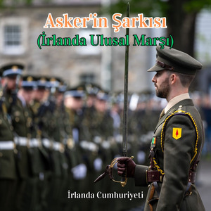 Asker'in Şarkısı (İrlanda Ulusal Marşı)