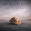 Malek Jandali - The Desert Rose Symphony No. 6: IX. Con Moto