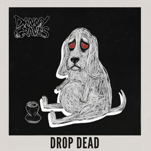 drop dead