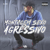 DJ Dr - Montagem Sexo Agressivo