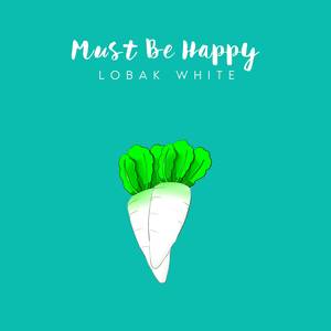 Must Be Happy