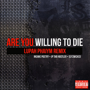 Are You Willing to Die (Lupah Phaiym Remix) [feat. Team Guillotine]