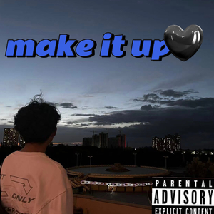 make it up（Prod.Nine$Guy）