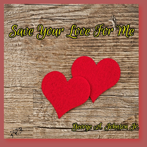 Save Your Love For Me