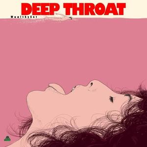 Deep Throat (feat. Weltylyf)