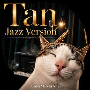 TAN (Jazz Version)