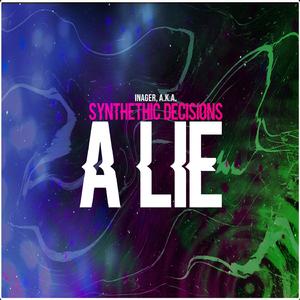 Synthetic Decisions - A Lie