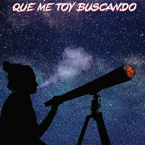 Que me toy buscando