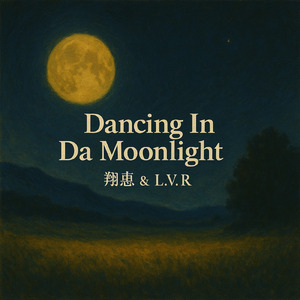 Dancing In Da Moonlight (feat. L.V.R & 翔恵)