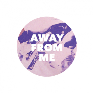 Away from Me