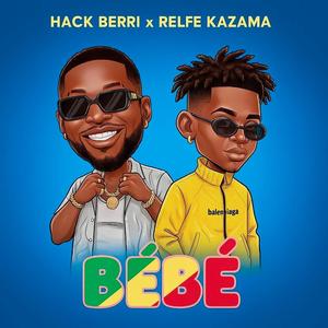 BÉBÉ (feat. Relfe Kazama)