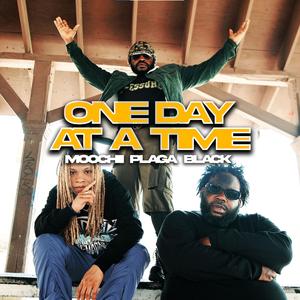One day at a time (feat. Moochii & Plaga)