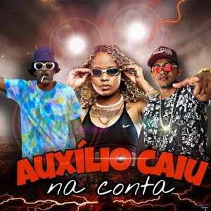 Auxílio Caiu na Conta (feat. Mc Phosco & Mc Dricka)