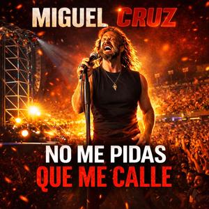 No me pidas que me calle