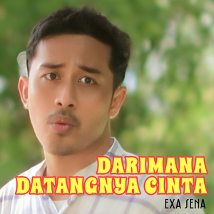 Darimana Datangnya Cinta
