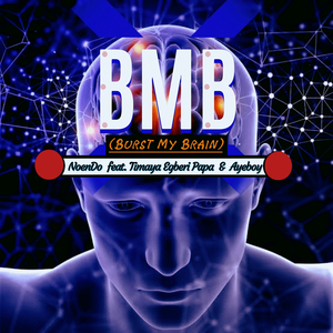 Bmb (Burst My Brain)