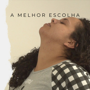 A Melhor Escolha